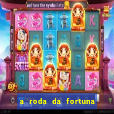 a roda da fortuna o que ele sente por mim